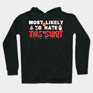 Most Likely To Hate This Shirt Christmas Hoodie